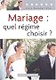 Mariage : Quel regime choisir ?