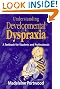 Understanding Developmental Dyspraxia...