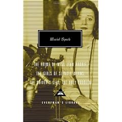The Prime of Miss Jean Brodie, the Girls of Slender Means, the Driver's Seat, the Only Problem (Everyman's Library Classics & Contemporary Classics)