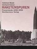 Produkt-Bild: Bode Raketenspuren Peenem&uuml;nde 1936-1996, Bechterm&uuml;nz, 206 Seiten, tolle Bilder