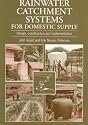 Rainwater Catchment Systems for Domestic Supply: Design, Construction and Implementation