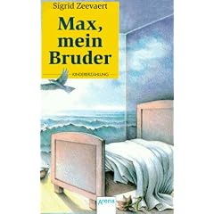 Max, mein Bruder