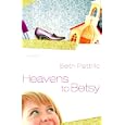 Heavens to Betsy by  Beth Pattillo