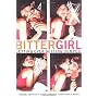 Bittergirl: Getting Over Getting Dumped