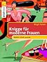 Knigge f�r moderne Frauen: Weiblich, stilvoll, souver�n