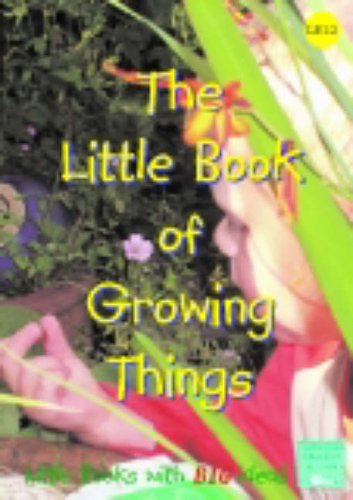 Childrens Toyshop  Third Party New : The Little Book of Growing Things: Little Books with Big Ideas (Little Books): Little Books with Big Ideas (Little Books)