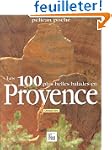 Les 100 plus belles balades en Provence