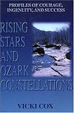 Rising Stars and Ozark Constellations: Faces of Courage, Integrity, and Success