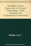 Multiple choice questions in human physiology : with answers and comments
