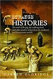 Strange Histories: The Trial of the Pig, the Walking Dead, and Other Matters of Fact from the Medieval and Renaissance Worlds
