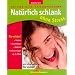 Nat�rlich Schlank ohne Stress: Das Lebe-Leicht-Erfolgsprogramm. Jetzt schaffen Sie es - f�r immer!