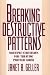 Breaking Destructive Patterns: Clinical Handbook for the Treatment of Battering