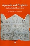 Apostolic and prophetic : ecclesiological perspectives