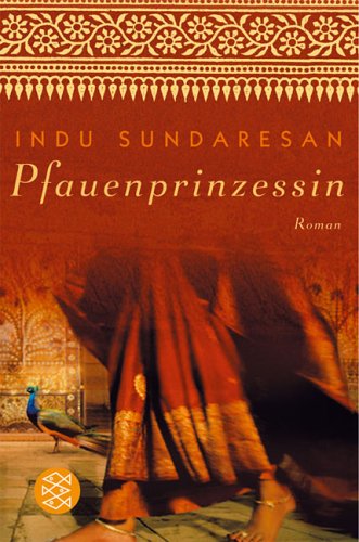 Pfauenprinzessin by Indu Sundaresan