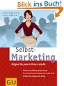 Selbst-Marketing: Zeigen Sie, was in Ihnen steckt