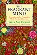 The Fragrant Mind: Aromatherapy for Personality, Mind, Mood and Emotion