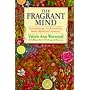 The Fragrant Mind: Aromatherapy for Personality, Mind, Mood and Emotion