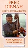 Fred Dibnah - Getting Steamed Up [1991] [VHS]