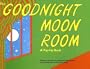 Goodnight Moon Room: A Pop-Up Book