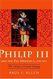 Philip III And The Pax Hispanica, 1598-1621 : The Failure Of Grand Strategy