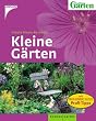 Kleine G�rten: Mit 'Mein sch�ner Garten' Profi-Tipps