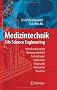 Medizintechnik: Life Science Engineering