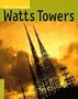 The Los Angeles Watts Towers (Conservation & Cultural Heritage)