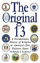 The Original 13 - A Documentary History of Religion in America's first Thirteen States