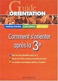 Guide d'orientation : Comment s'orienter apr�s la 3e