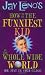 Jay Leno's How to Be the Funniest Kid in the Whole Wide World (or Just in Your