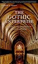 The Gothic Enterprise: A Guide to Understanding the Medieval Cathedral