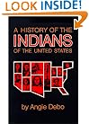 A History of the Indians of the United States (Civilization of the American Indian Series)