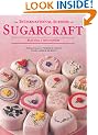 The International School of Sugarcraft 1: Beginners Bk.1