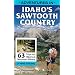 Adventures in Idaho's Sawtooth Country