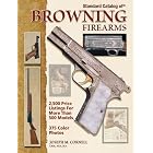 Standard Catalog of Browning Firearms by Joseph Cornell