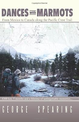 Dances With Marmots - A Pacific Crest Trail Adventure