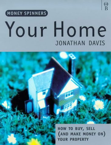 Your Home: How to Buy, Sell (and Make Money on)