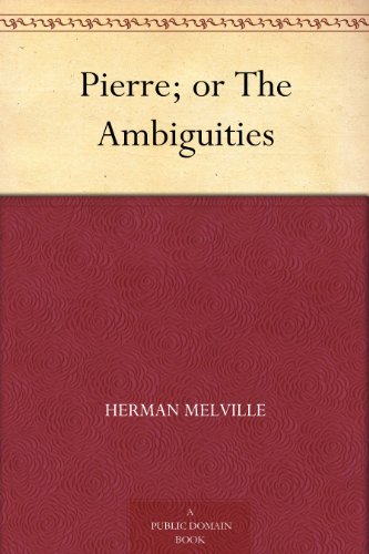Pierre; or The Ambiguities