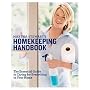 Martha Stewart's Homekeeping Handbook: The Essential Guide to Caring for Everything in Your Home