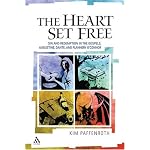The Heart Set Free: Sin And Redemption In The Gospels, Augustine, Dante, And Flannery O'connor book cover