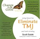 Eliminate TMJ and...