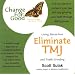 Eliminate TMJ and Teeth Grinding
