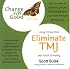 Eliminate TMJ and Teeth Grinding