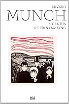 Edvard Munch: A Genius of Printmaking