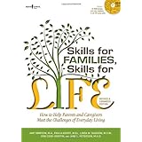 skills for families skills for life 2nd ed how to help parents and caregivers meet the challenges of everyday