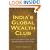 India's Global Wealth Club: The Stunning Rise of its Billionaires and their Secrets of Success