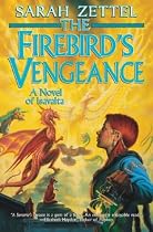 The Firebird's Vengeance : A Novel of Isavalta (Isavalta)