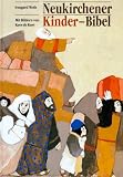 Neukirchener Kinder-Bibel - Einf&uuml;hrung in die Bibel und ihre Geschichten - 