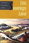 This Sovereign Land: A New Vision For Governing The West