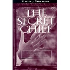 The Secret Chief: Conversations With a Pioneer ofthe Underground Psychedelic Therapy Movement